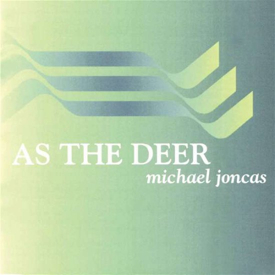 Cover for Michael Joncas · As the Deer (CD) (1998)