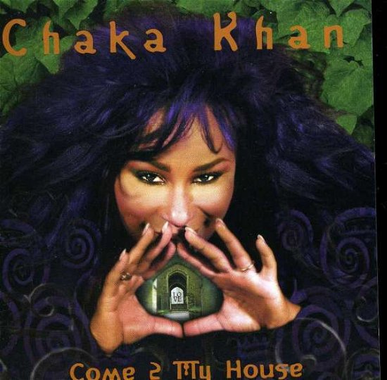 Come 2 My House - Chaka Khan - Musiikki - NPG - 0785337982129 - torstai 23. joulukuuta 1999