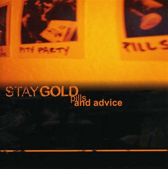 Pills and Advice - Stay Gold - Music - INDECISION - 0793751905129 - October 8, 2007