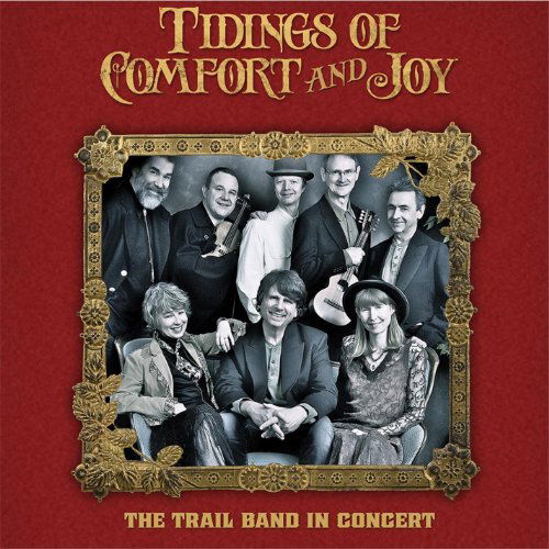 Tidings of Comfort & Joy - Trail Band - Musik - Trails End Productions - 0796041001129 - 3. december 2013