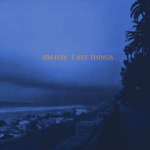 Last Things / Copy of the Drawin - Fox / Walker / Collins / Smith - Muzyka - CDB - 0800413000129 - 28 listopada 2000