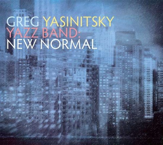 Greg Yasinitsky · Yazz Band: New Normal (CD) (2021)