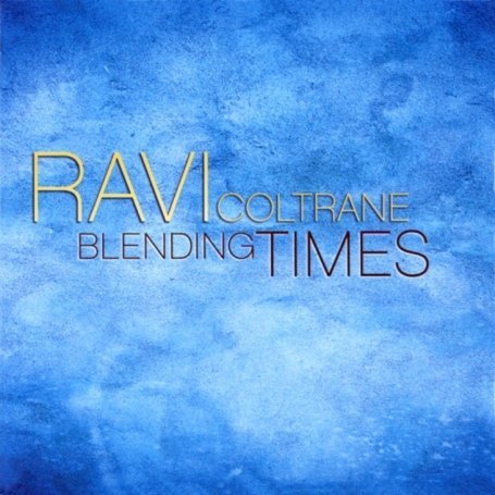 Cover for Ravi Coltrane · Blending Times (CD) (2009)