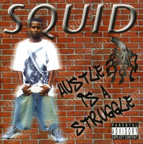 Cover for Squid · Hustle is a Struggle (CD) (2005)