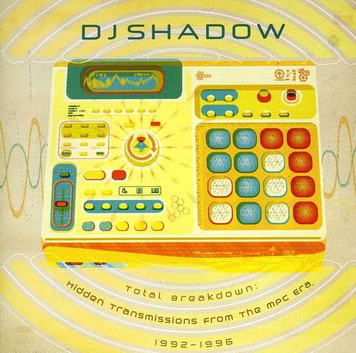 DJ Shadow · Total Breakdown Mpc Era 1992 (CD) (2012)