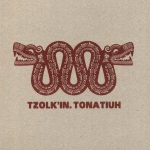 Cover for Tzolk in · Tonatiuh (CD) (2010)