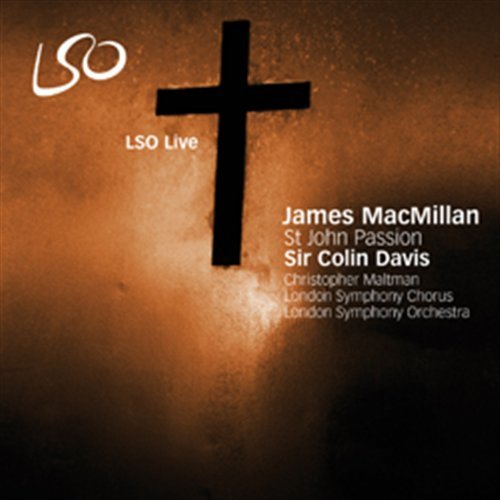 St.John Passion - J. Macmillan - Muzyka - LONDON SYMPHONY ORCHESTRA - 0822231167129 - 2 lutego 2009