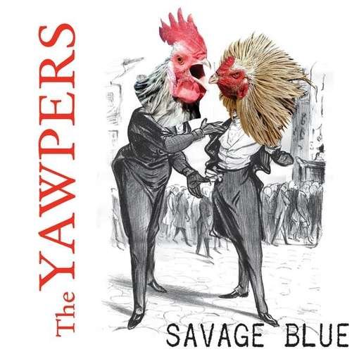 Cover for Yawpers · Savage Blue (CD) (2011)