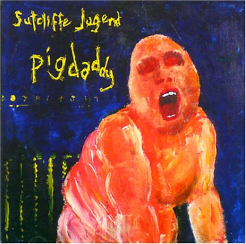 Cover for Sutcliffe Jugend · Pigdaddy (CD) (2008)