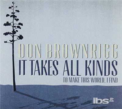 Cover for Don Brownrigg · It Takes All Kinds (CD) (2013)