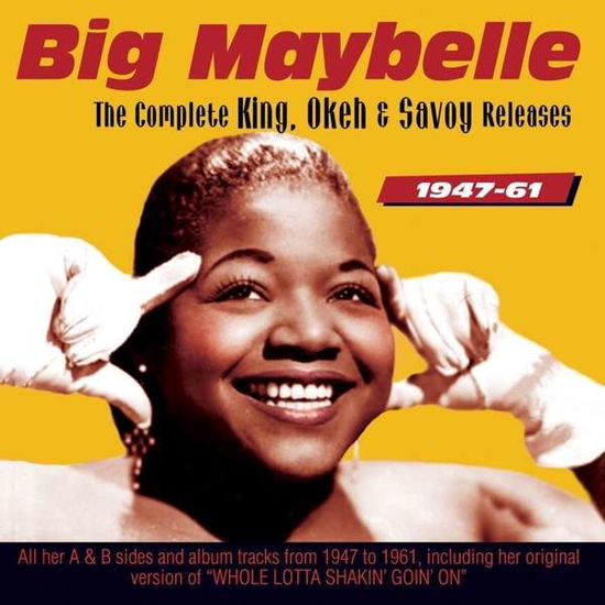 Complete King, Okeh And Savoy Releases 1947-61 - Big Maybelle - Music - ACROBAT - 0824046316129 - May 6, 2016