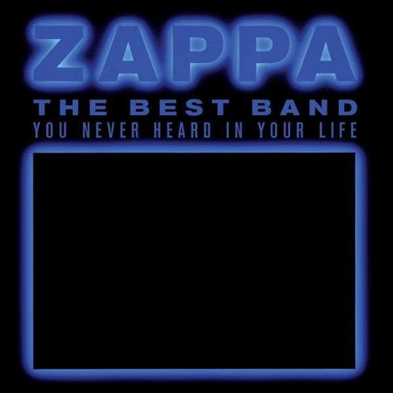 Cover for Frank Zappa · Best Band You Never Heard In Your Life (CD) (2012)