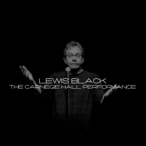 The Carnegie Hall Performance - Lewis Black - Music - COMEDY - 0824363004129 - April 25, 2006