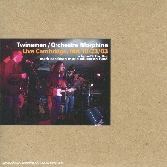 Cover for Twineman / Orchestar Morphine · Twineman / Orchestar Morphine - Live Cambridge Ma 10.23.03 (CD)