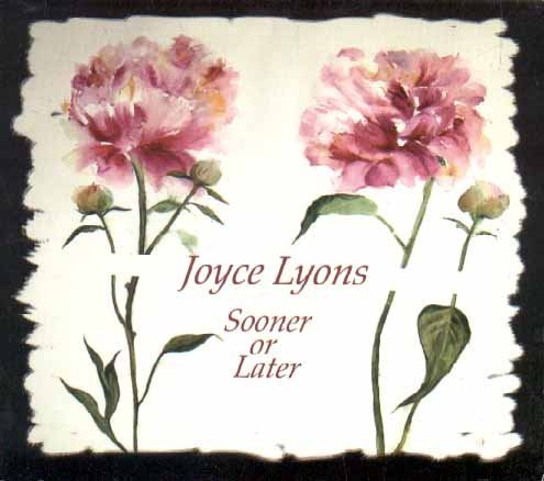 Sooner or Later - Joyce Lyons - Musik - CD Baby - 0825346554129 - 1. März 2005