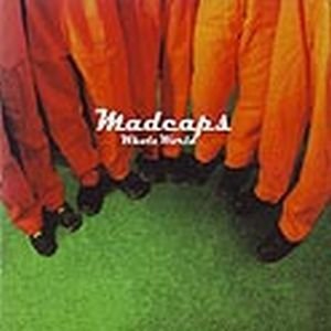 Cover for Madcaps · Whole World (CD) (2008)
