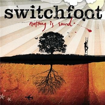 Cover for Switchfoot · Nothing Is Sound (CD) (2005)