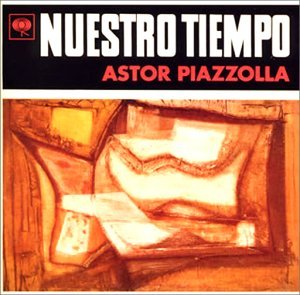 Cover for Astor Piazzolla · Edicion Critica: Nuestro Tiempo (CD) (2007)