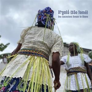 Cover for N'Gola (Sao Tome) · Our Ancestors Swam to Shore (CD) (2024)