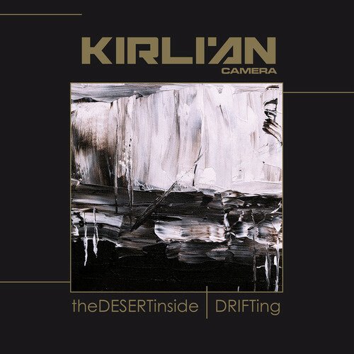 Kirlian Camera · Desert Inside / Drifting (LP) (2023)