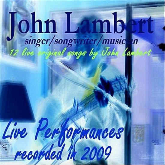 Cover for John Lambert · Live Performances Recorded in 2009 (CD) (2010)