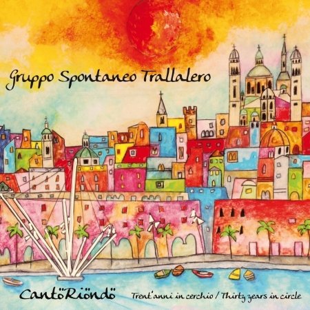 Cover for Gruppo Spontaneo Trallalero · Cantoriondo (CD) (2016)