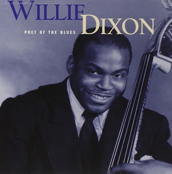 Poet Of The Blues - Willie Dixon - Muzyka -  - 0886972497129 - 