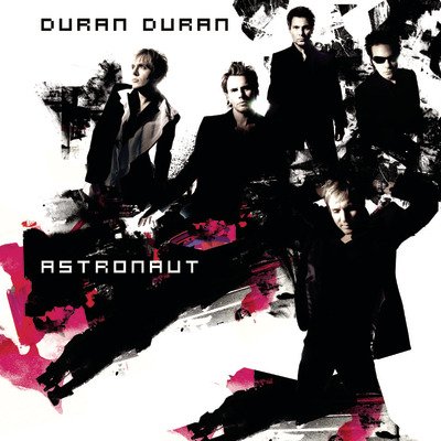 Astronaut - Duran Duran - Muziek -  - 0886974787129 - 
