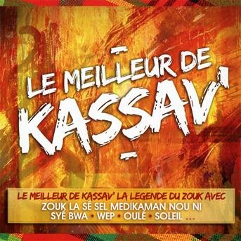 Cover for Kassav · Le Meilleur De Kassav (CD) (2012)
