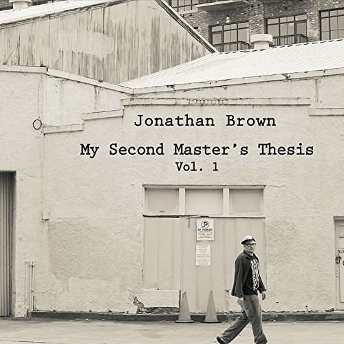 Cover for Jonathan Brown · My Second Master's Thesis 1 (CD) (2014)