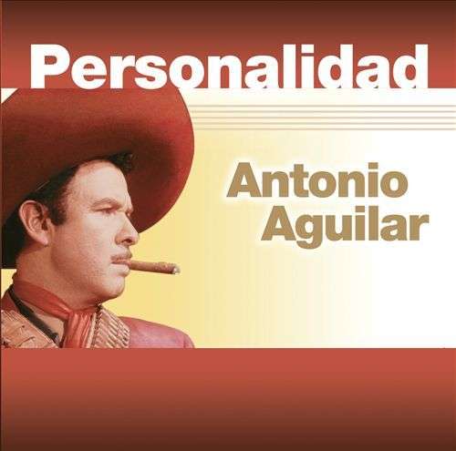 Cover for Antonio Aguilar · Antonio Aguilar-personalidad (CD) (2016)