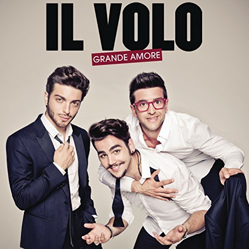Grande Amore - Il Volo - Musik - SON - 0888751229129 - 18. juni 2019