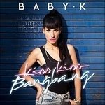 Cover for Baby K · Kiss Kiss Bang Bang (CD)