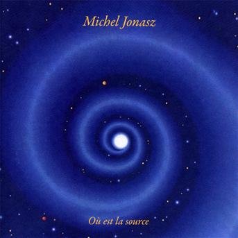 Cover for Michel Jonasz · Ou Est La Source (CD) (2010)