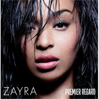 Cover for Zayra · Premier Regard (CD) (2016)