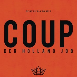 Cover for Coup · Der Holland Job (CD) (2016)