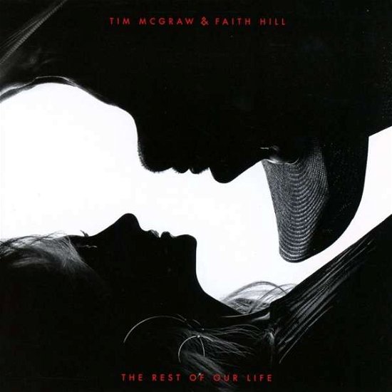 The Rest Of Our Life - Tim Mcgraw & Faith Hill - Musik - SONY MUSIC CG - 0889854332129 - 17. november 2017