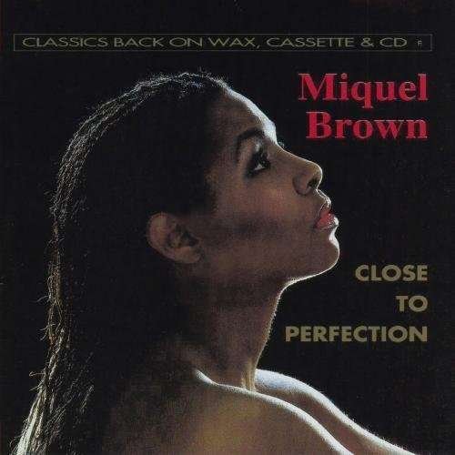 Cover for Miquel Brown · Close To Perfection-Brown,Miquel (CD) (2012)