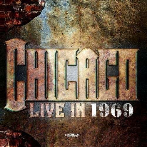 Cover for Chicago · Live In 1969-Chicago (CD) (2012)