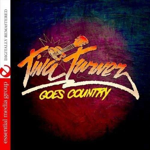 Cover for Tina Turner · Tina Turner Goes Country (CD) [Remastered edition] (2012)