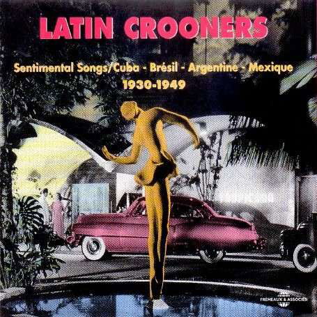 Latin Crooners 1930-1949 / Various - Latin Crooners 1930-1949 / Various - Muziek - FRE - 3448960219129 - 12 mei 2004