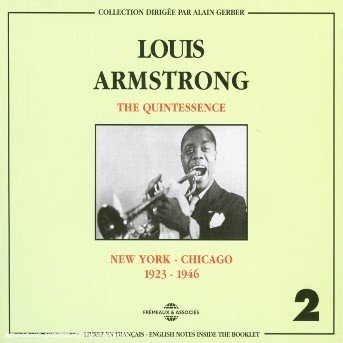 Quintessence 2: New York Chicago - Louis Armstrong - Música - FRE - 3448960222129 - 13 de maio de 2004