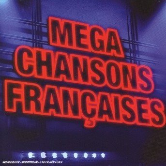 Claude Francois - Joe Dassin - Georges Brassens - Nicole Croisille ? - Mega Chansons Francaises - Música - WAGRAM - 3596971907129 - 