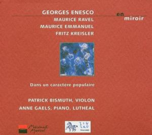 Miroirs - Enescu / Bismuth / Gaels - Musiikki - ZIG-ZAG TERRITOIRES - 3760009290129 - maanantai 31. joulukuuta 2007