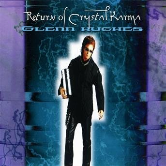 Cover for Glenn Hughes · Return of Crystal Karma (CD) (2000)