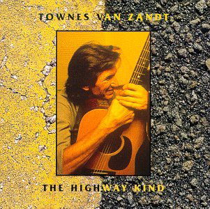 Highway Kind - Townes Van Zandt - Musiikki - NORMAL - 4011760630129 - 2000