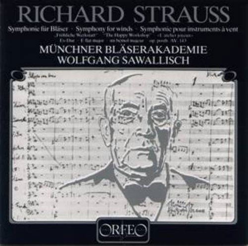 Symphony for Winds: Happy Workshop - Strauss / Munchner Blaserakademie / Sawallisch - Musiikki - ORFEO - 4011790004129 - perjantai 8. kesäkuuta 1984