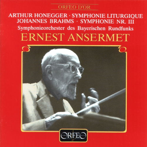 Symphonie Liturgique / Symphonie No. 3 - Honegger / Brahms / Ansermet - Musique - ORFEO - 4011790202129 - 8 novembre 1989