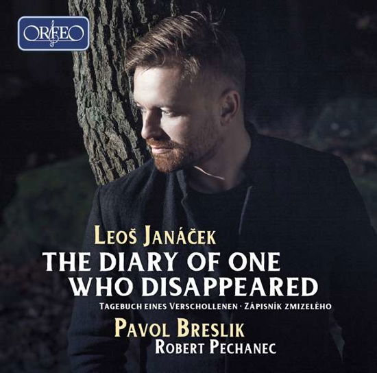 Leos Janacek: The Diary Of One Who Disappeared - Pavol Breslik - Music - ORFEO - 4011790989129 - February 21, 2020