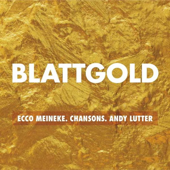 Cover for Meineke,ecco / Lutter,andy · Blattgold-chansons (CD) (2019)